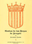 Índice de las gestas de los Reyes de Aragón desde comienzos del reinado al año 1410 [libro 1 y 2*]