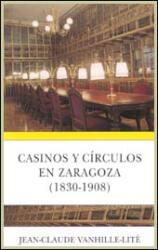 Casinos y círculos en Zaragoza (1830-1908)
