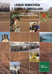 Labrar democracia y sembrar sindicalismo. La Unión de Agricultores y Ganaderos de Aragón, 1975-2000