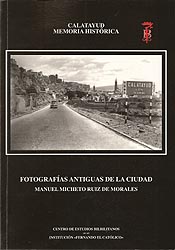 Calatayud, memoria histórica. Fotografías antiguas de la ciudad