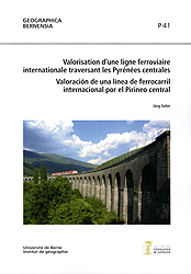 Valorisation d´une ligne ferroviaire internationale traversant les Pyrénées centrales / Valoración de una línea de ferrocarril internacional por el Pirineo central