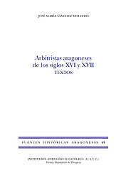 Arbitristas aragoneses de los siglos XVI y XVII. Textos (FHA 45)