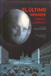 El último nombre. Miguel Labordeta. Un vídeo de Emilio Alfaro